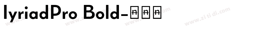 IyriadPro Bold字体转换